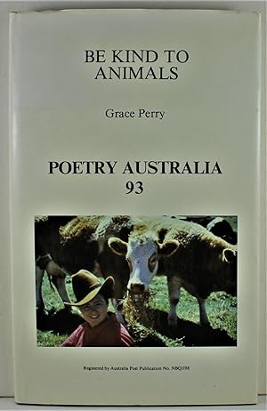 Be Kind to Animals Poetry Australia 93 1st Hardbound Edition with dustwrapper