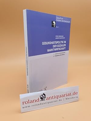 Immagine del venditore per Gesundheitspolitik in der sozialen Marktwirtschaft : Analyse der Schwachstellen und Perspektiven einer Reform / Peter O. Oberender ; Jochen Fleischmann / Zukunft der Sozialen Marktwirtschaft ; Bd. 3 venduto da Roland Antiquariat UG haftungsbeschrnkt