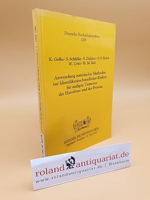 Seller image for Anwendung statistischer Methoden zur Identifikation beruflicher Risiken fr maligne Tumoren der Harnblase und der Prostata / K. Golka . / Deutsche Hochschulschriften ; 1088 for sale by Roland Antiquariat UG haftungsbeschrnkt