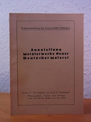 Imagen del vendedor de Ausstellung Meisterwerke Neuer Deutscher Malerei, Kunstsammlung der Universitt Gttingen, 17. November bis 08. Dezember 1946 a la venta por Antiquariat Weber