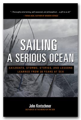 Imagen del vendedor de Sailing a Serious Ocean: Sailboats, Storms, Stories and Lessons Learned from 30 Years at Sea (Hardback or Cased Book) a la venta por BargainBookStores