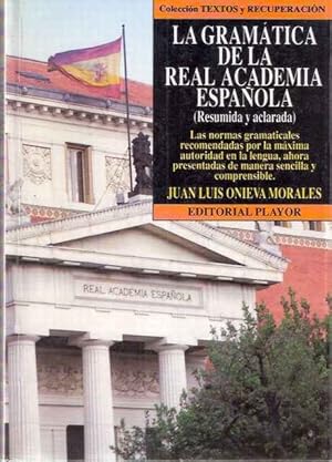 Imagen del vendedor de La gramtica de la Real Academia espaola (Resumida y aclarada) a la venta por SOSTIENE PEREIRA