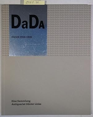 Dada Zurich 1916-1920. Eine Sammlung Antiquariat Gunter Linke - Katalog zur Ausstellung im Antiqu...