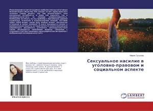 Seller image for Sexual'noe nasilie w ugolowno-prawowom i social'nom aspekte for sale by AHA-BUCH GmbH