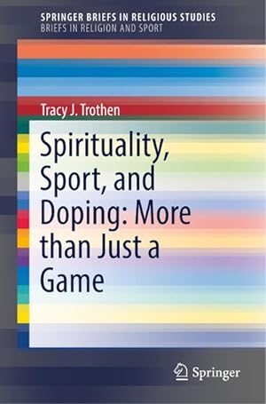 Bild des Verkufers fr Spirituality, Sport, and Doping: More than Just a Game zum Verkauf von AHA-BUCH GmbH