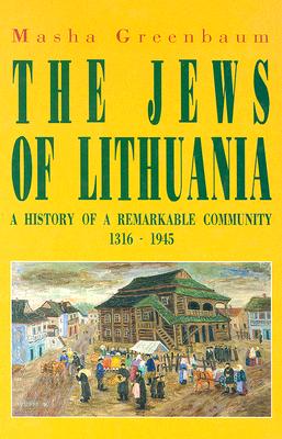 Seller image for The Jews of Lithuania: A History of a Remarkable Community 1316-1945 (Paperback or Softback) for sale by BargainBookStores