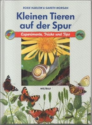Seller image for Kleinen Tieren auf der Spur. Experimente, Tricks und Tips. for sale by Leonardu