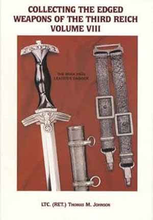 Imagen del vendedor de Collecting Edged Weapons of the Third Reich, Volume 8 a la venta por Collector Bookstore