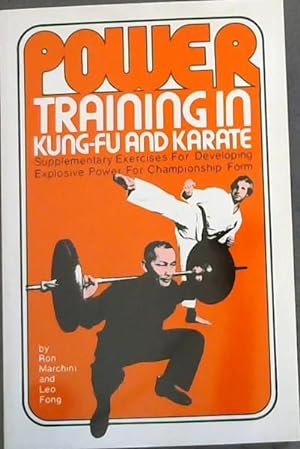 Immagine del venditore per Power Training in Kung-Fu and Karate: Supplementary Exercises for Developing Explosive Power for Championship Form (Literary links to the Orient) venduto da Chapter 1