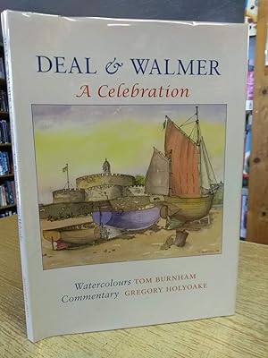 Deal and Walmer: A Celebration