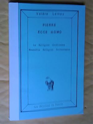 Image du vendeur pour Pierre Ecce Homo: la religion chrtienne nouvelle religion protestante mis en vente par Claudine Bouvier