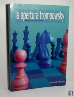 Imagen del vendedor de LA APERTURA DE TROMPOWSKY. APRENDA APERTURAS a la venta por Librera Maestro Gozalbo