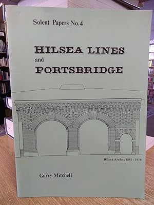 Solent Papers No 4 Hilsea Lines and Portsbridge