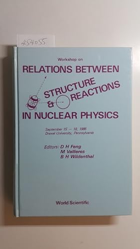 Seller image for Relations Between Structure and Reactions in Nuclear Physics for sale by Gebrauchtbcherlogistik  H.J. Lauterbach