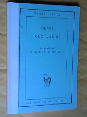 Image du vendeur pour Pierre Quo Vadis?: le ralisme au service de la rvlation mis en vente par Claudine Bouvier