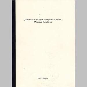 Seller image for Jemanden ein R Mutt's zeugnis ausstellen, Monsieur Goldfinch for sale by Joseph Burridge Books