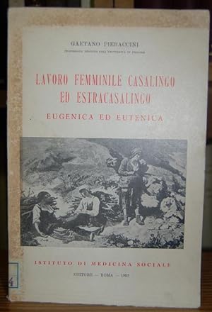 Seller image for LAVORO FEMMINILE CASALINGO ED ESTRACASALINGO. Eugenica ed Eutenica for sale by Fbula Libros (Librera Jimnez-Bravo)