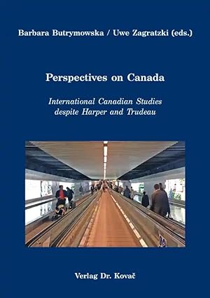 Seller image for Perspectives on Canada, International Canadian Studies despite Harper and Trudeau for sale by Verlag Dr. Kovac GmbH