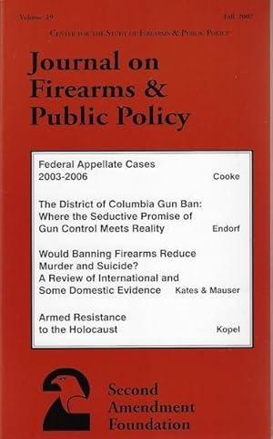 Journal on Firearms & Public Policy Fall 2007 (Volume 19)