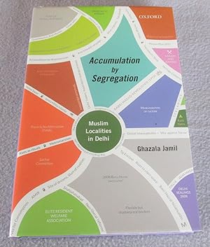 Immagine del venditore per Accumulation by Segregation: Muslim Localities in Delhi venduto da Bramble Books