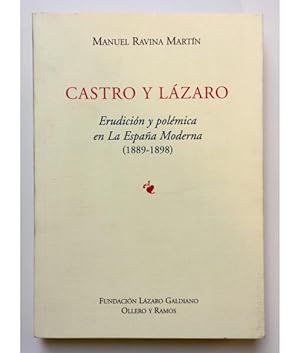 Image du vendeur pour CASTRO Y LZARO: ERUDICIN Y POLMICA EN LA ESPAA MODERNA (1889-1898) mis en vente par Librera Llera Pacios