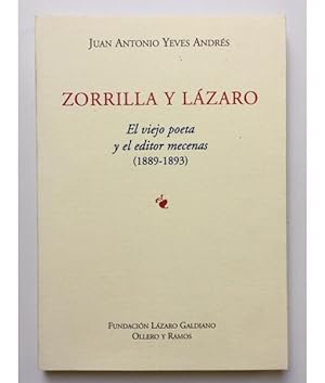 Image du vendeur pour ZORRILLA Y LZARO: EL VIEJO POETA Y EL EDITOR MECENAS (1889-1893) mis en vente par Librera Llera Pacios