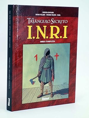 INRI I.N.R.I. EL TRIÁNGULO SECRETO INTEGRAL (Convard / Falque / Wachs) Glenat, 2009. OFRT antes 20E