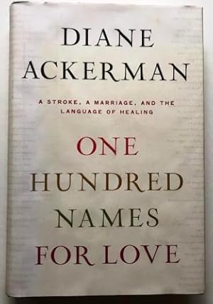 Immagine del venditore per One Hundred Names for Love: A Stroke, a Marriage, and the Language of Healing venduto da Kazoo Books LLC