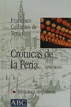 Imagen del vendedor de Crnicas de la Feria (1847-1956). a la venta por Librera y Editorial Renacimiento, S.A.