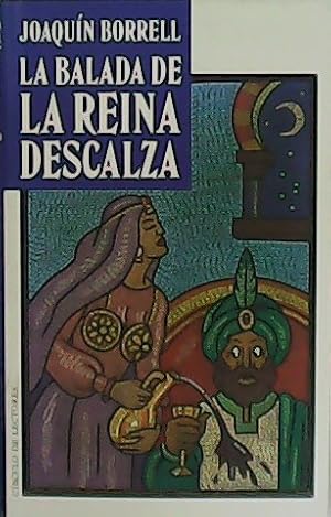 Imagen del vendedor de La balada de la reina descalza. a la venta por Librera y Editorial Renacimiento, S.A.