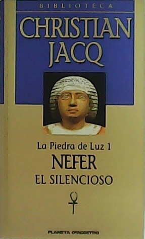 Imagen del vendedor de La Piedra de Luz 1. Nefer, el silencioso. a la venta por Librera y Editorial Renacimiento, S.A.