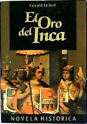 Imagen del vendedor de El Oro del Inca. Traduccin de Rosa Alapont. a la venta por Librera y Editorial Renacimiento, S.A.