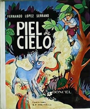 Imagen del vendedor de Piel de cielo. Ilustrado por Roberto Fernndez de Soravilla. a la venta por Librera y Editorial Renacimiento, S.A.