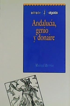 Imagen del vendedor de Andaluca, genio y donaire. a la venta por Librera y Editorial Renacimiento, S.A.