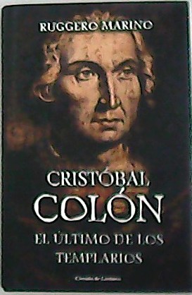 Imagen del vendedor de Cristbal Coln: el ltimo de los templarios. a la venta por Librera y Editorial Renacimiento, S.A.