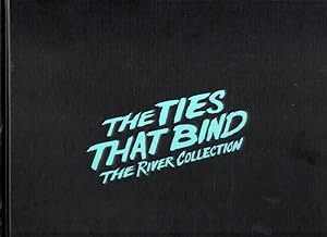 Seller image for THE TIES THAT BIND. THE RIVER COLLECTION. for sale by Books Never Die