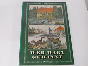 Wer wagt, gewinnt :. Alte Würfelspiele. Das Buch enthält alte Spiele, die vor etwa 75 Jahren auf ...