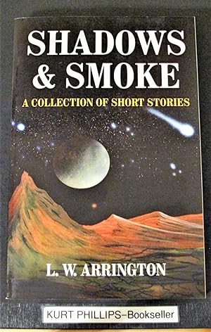 Shadows & Smoke: A Collection of Short Stories