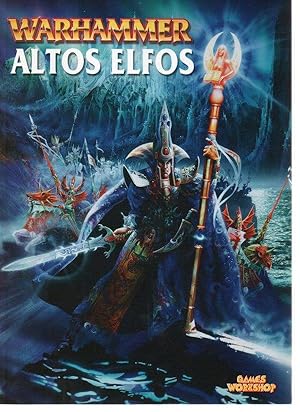 Seller image for EJERCITOS WARHAMMER. ALTOS ELFOS. for sale by Books Never Die