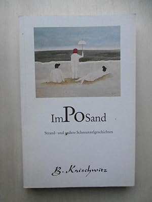 Bild des Verkufers fr Im Po Sand. Strand- und andere Schmunzelgeschichten. zum Verkauf von Antiquariat Steinwedel