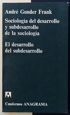 Sociología del desarrollo y subdesarrollo de la sociología. El desarrollo del subdesarrollo.