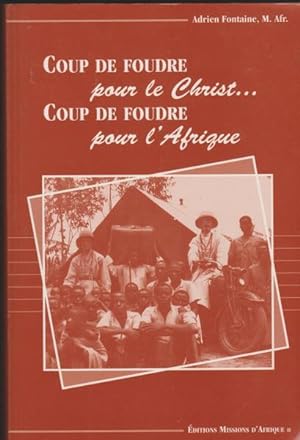 Seller image for Coup De Foudre Pour Le Christ Coup De Foudre Pour L'afrique for sale by Livres Norrois