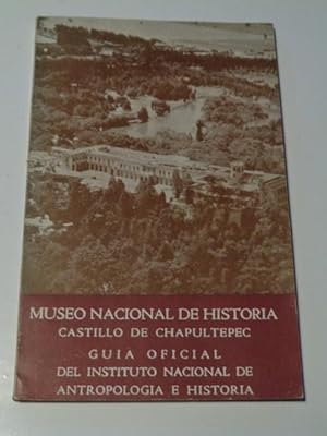 Guia Del Museo Nacional De Historia Castillo De Chapultepec