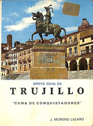 Imagen del vendedor de Breve gua de Trujillo. Cuna de conquistadores a la venta por Els llibres de la Vallrovira