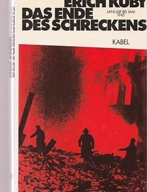 Seller image for Das Ende des Schreckens. Januar bis Mai 1945. for sale by Ant. Abrechnungs- und Forstservice ISHGW