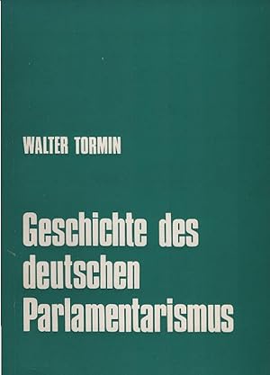 Bild des Verkufers fr Geschichte des deutschen Parlamentarismus. zum Verkauf von Schrmann und Kiewning GbR
