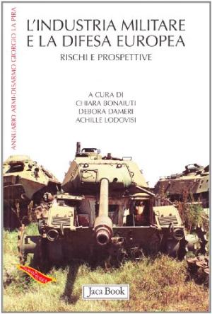 Immagine del venditore per L'industria militare e la difesa europea: rischi e prospettive venduto da Di Mano in Mano Soc. Coop