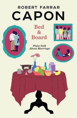 Bild des Verkufers fr Bed and Board: Plain Talk about Marriage (Paperback or Softback) zum Verkauf von BargainBookStores