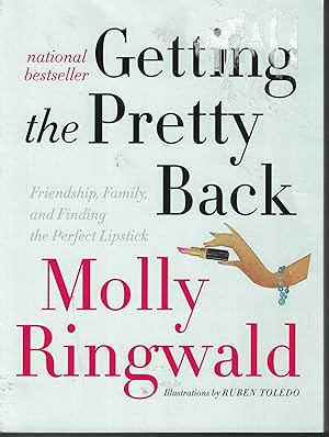 Seller image for Getting The Pretty Back Friendships, Family and Finding the Perfect Lipstick for sale by Ye Old Bookworm