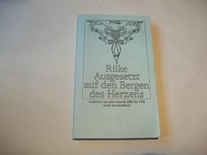 Seller image for Ausgesetzt auf den Bergen des Herzens. Gedichte aus den Jahren 1906 bis 1926. for sale by Ottmar Mller
